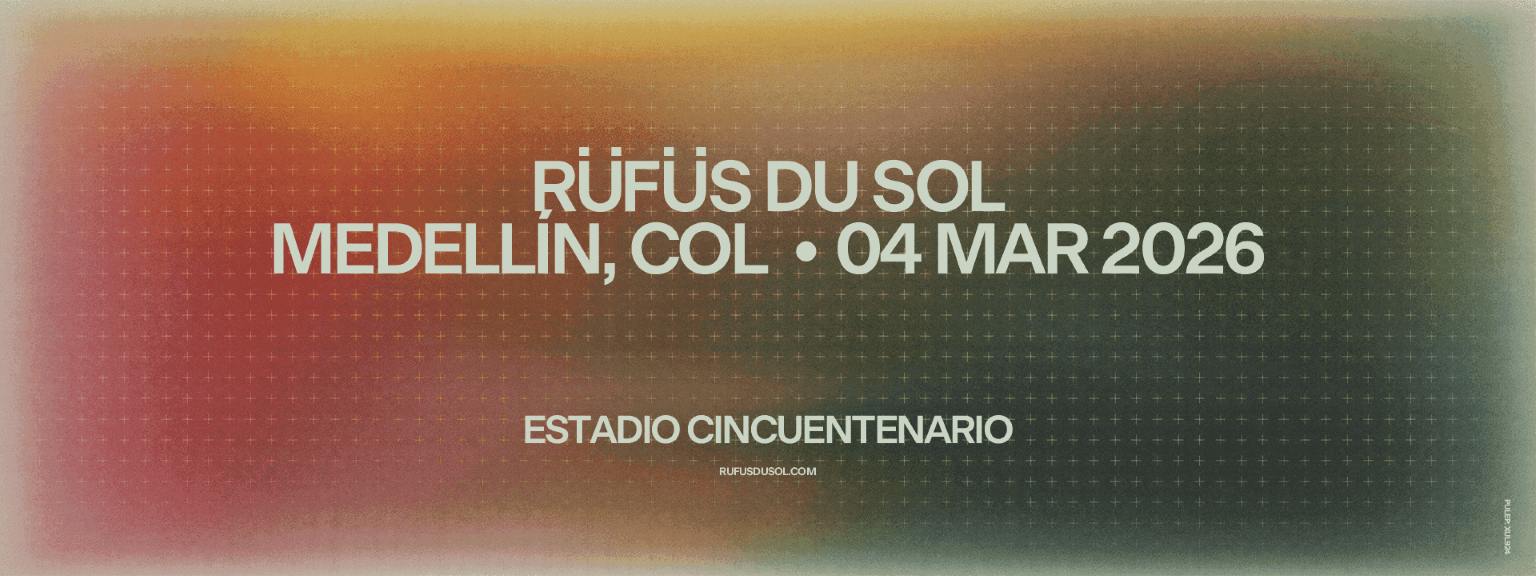 Rufus du sol en Medellín 2026